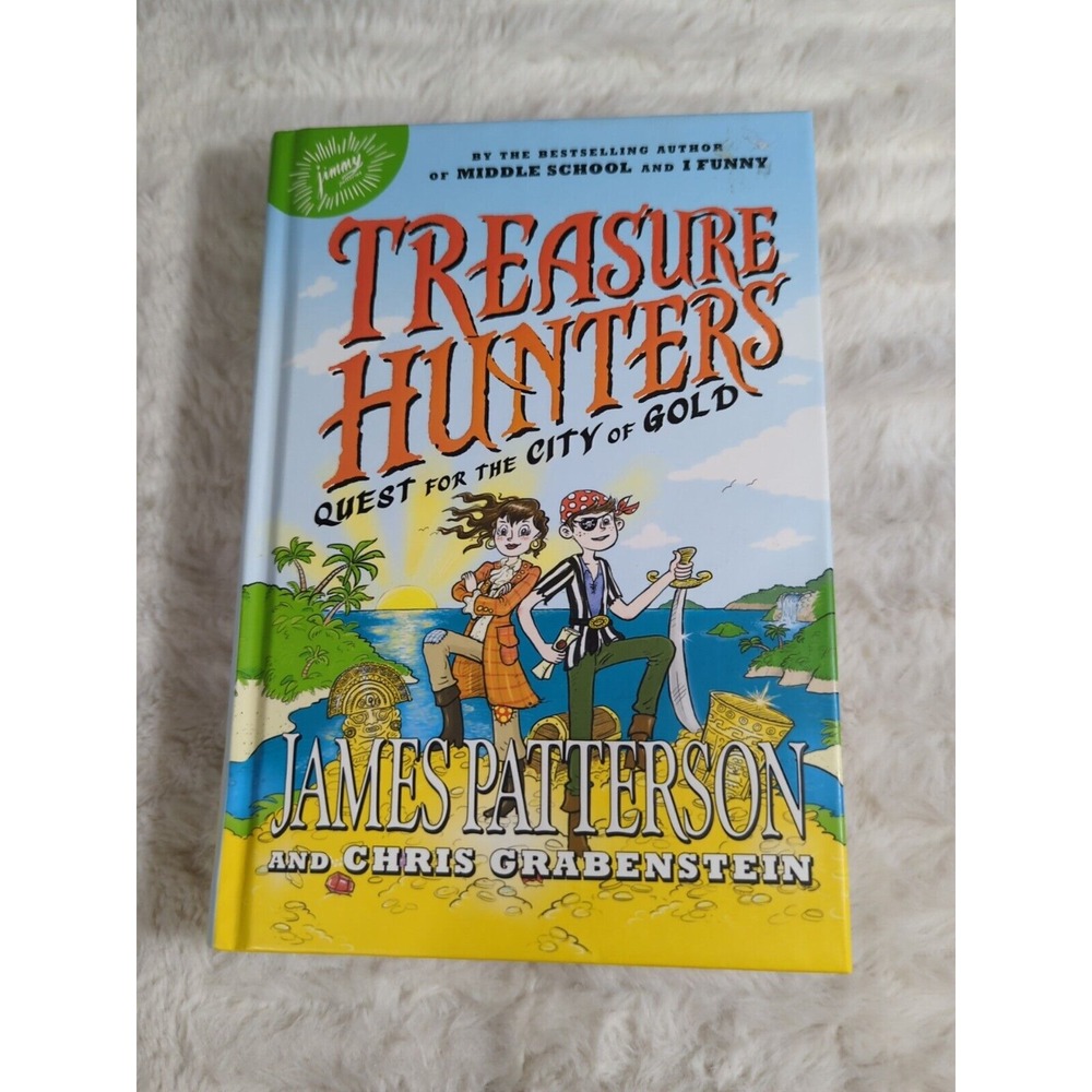Treasure Hunters Ser.: Treasure Hunters: Quest for the City of Gold by James...
